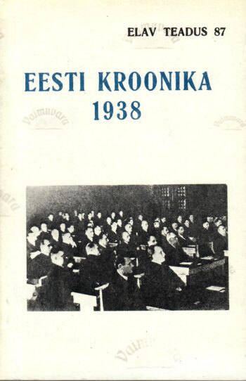 Eesti kroonika 1938 - Elav teadus, 1991 Eesti kroonika 1938 - Elav teadus, 1991