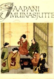 Jaapani muinasjutte. Saja rahva lood_1974 Jaapani muinasjutte. Saja rahva lood