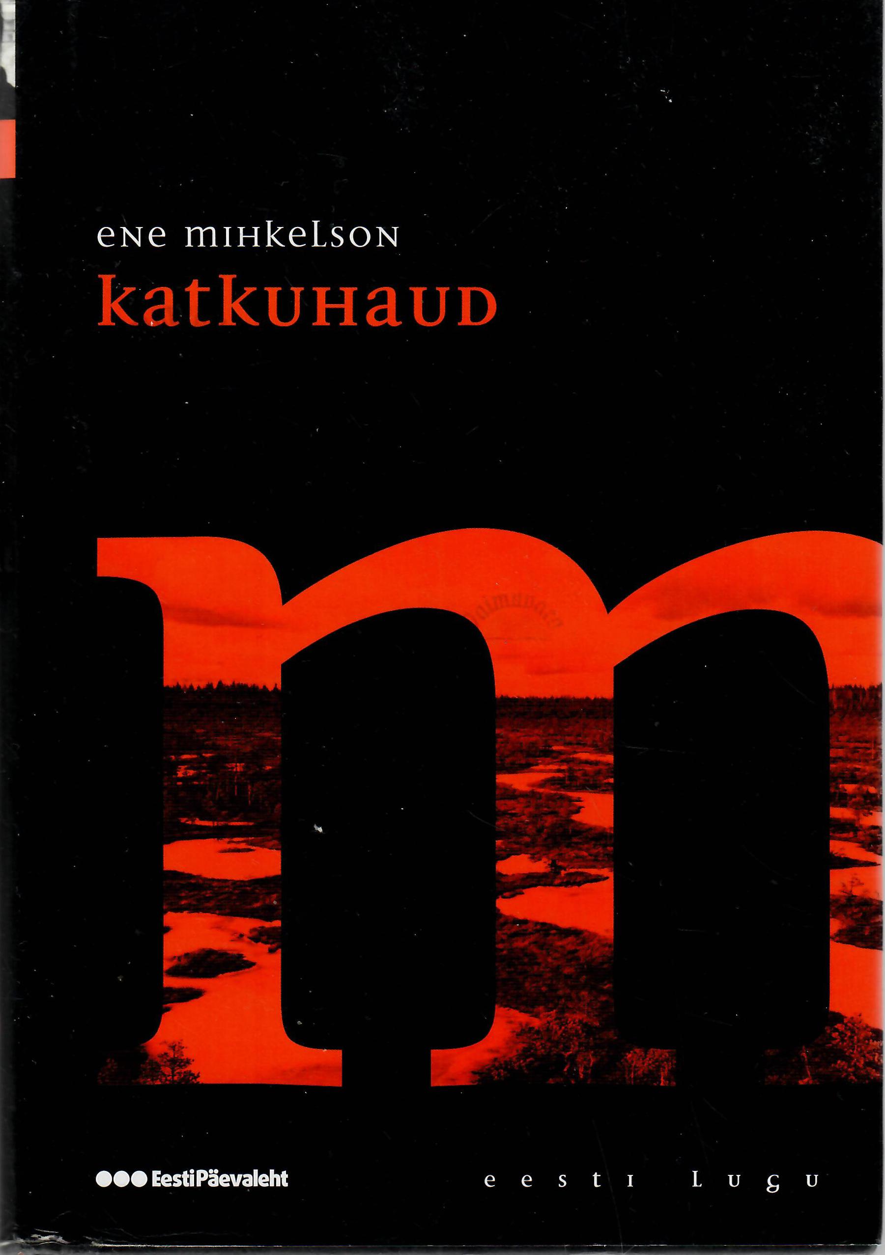 Katkuhaud. Eesti lugu - Ene Mihkelson