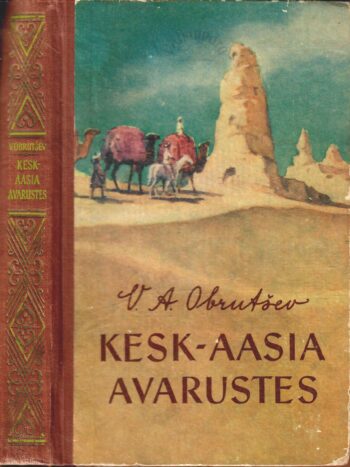 Kesk-Aasia avarustes. Aareteotsija märkmed - Vladimir Obrutšev