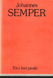 Kivi kivi peale - Johannes Semper Kivi kivi peale - Johannes Semper