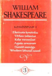 Komöödiad I. William Shakespeare'i kogutud teosed III