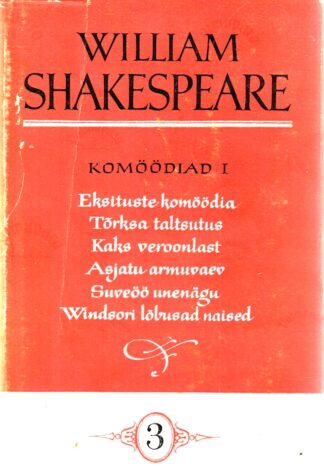 Komöödiad I. William Shakespeare'i kogutud teosed III