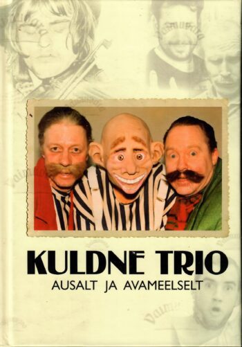 Kuldne Trio. Ausalt ja avameelselt - Mihkel Smeljanski, Jüri Vlassov Kuldne Trio. Ausalt ja avameelselt - Mihkel Smeljanski, Jüri Vlassov