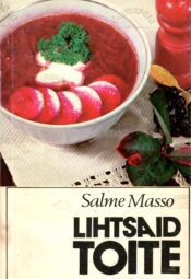 Lihtsaid toite - Salme Masso