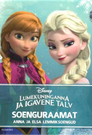 Lumekuninganna ja igavene talv. Soenguraamat. Anna ja Elsa lemmiksoengud