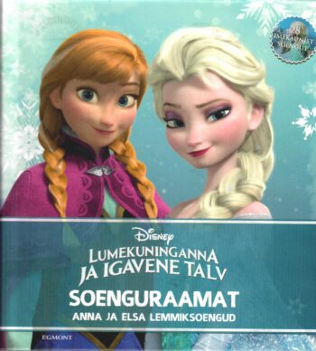 Lumekuninganna ja igavene talv. Soenguraamat. Anna ja Elsa lemmiksoengud