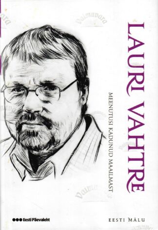 Meenutusi kadunud maailmast. Eesti mälu - Lauri Vahtre