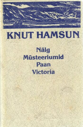 Nälg. Müsteeriumid. Paan. Victoria - Knut Hamsun