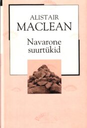 Navarone suurtükid - Alistair MacLean Navarone suurtükid - Alistair MacLean