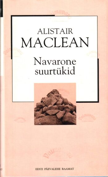 Navarone suurtükid - Alistair MacLean