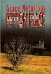 Peyton Place - Grace Metalious Peyton Place - Grace Metalious