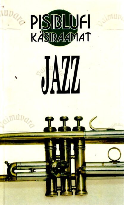 Pisiblufi käsiraamat: Jazz - Peter Clayton, Peter Gammond