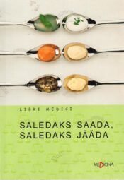 Saledaks saada, saledaks jääda - Pertti Mustajoki, Ulla Leino Saledaks saada, saledaks jääda - Pertti Mustajoki, Ulla Leino