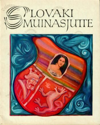 Slovaki muinasjutte. Saja rahva lood Slovaki muinasjutte. Saja rahva lood