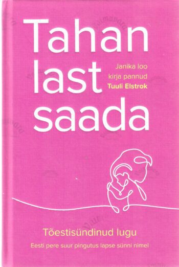 Tahan last saada - Tuuli Elstrok