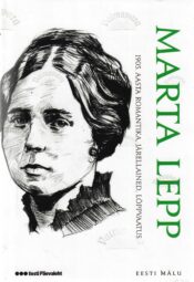 1905. aasta romantika, järellained, lõppvaatus - Marta Lepp 1905. aasta romantika, järellained, lõppvaatus - Marta Lepp