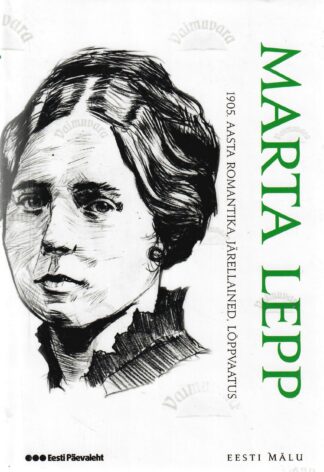 1905. aasta romantika, järellained, lõppvaatus - Marta Lepp