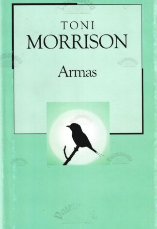 Armas. XX sajandi romaan - Toni Morrison