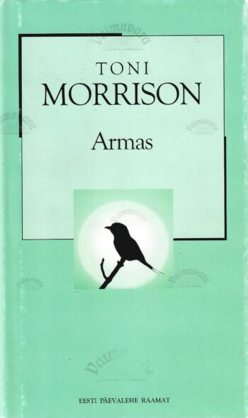 Armas. XX sajandi romaan - Toni Morrison Armas. XX sajandi romaan - Toni Morrison