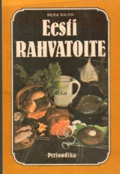 Eesti rahvatoite - Silvia Kalvik 1988 Eesti rahvatoite - Silvia Kalvik