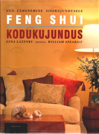 Feng Shui kodukujundus - Gina Lazenby