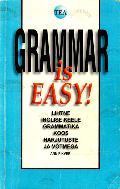 Grammar is Easy! - Ann Pikver, 2000