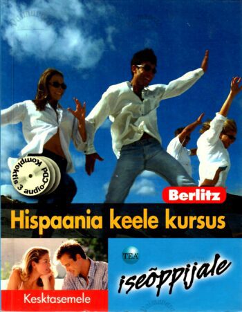 Hispaania keele kursus iseõppijale. Kesktasemele Hispaania keele kursus iseõppijale. Kesktasemele
