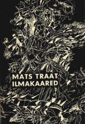 Ilmakaared. Luulet 1962-1967 - Mats Traat Ilmakaared. Luulet 1962-1967 - Mats Traat