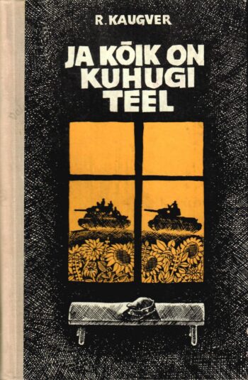 Ja kõik on kuhugi teel - Raimond Kaugver