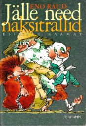 Jälle need naksitrallid. Esimene raamat - Eno Raud, 1999