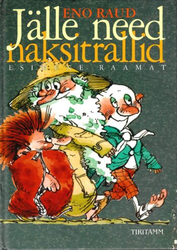 Jälle need naksitrallid. Esimene raamat - Eno Raud, 1999