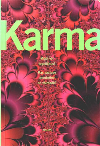 Karma - müüt või tegelikkus? - Naumi