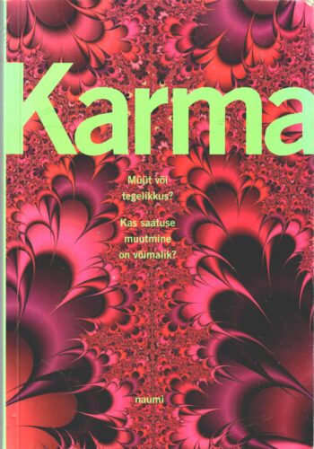 Karma - müüt või tegelikkus? - Naumi