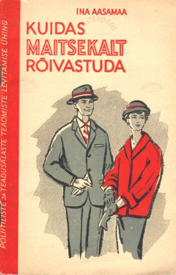 Kuidas maitsekalt rõivastuda - Iina Aasamaa Kuidas maitsekalt rõivastuda - Iina Aasamaa