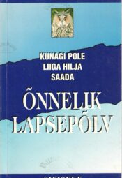 Kunagi pole liiga hilja saada õnnelik lapsepõlv - Ben Furman
