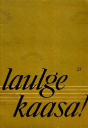 Laulge kaasa! 23 Laulge kaasa! 23