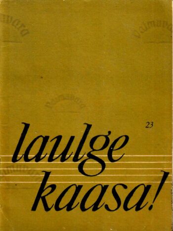 Laulge kaasa! 23 Laulge kaasa! 23