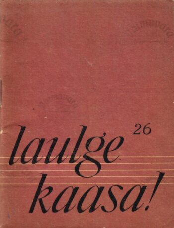 Laulge kaasa! 26 Laulge kaasa! 26