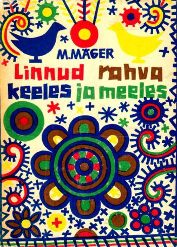 Linnud rahva keeles ja meeles - Mart Mäger, 1969 Linnud rahva keeles ja meeles - Mart Mäger, 1969
