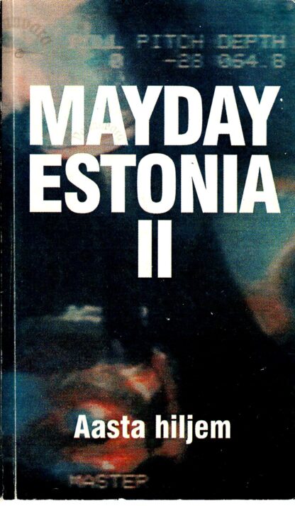 Mayday Estonia II. Aasta hiljem