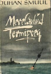 Merelaulud. Tormipoeg - Juhan Smuul Merelaulud. Tormipoeg - Juhan Smuul