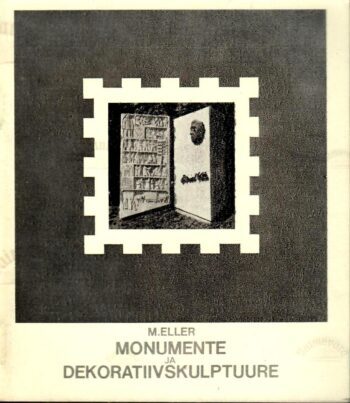 Monumente ja dekoratiivskulptuure - M. Eller