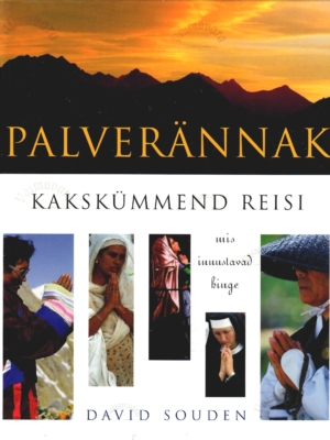 Palverännak. Kakskümmend reisi – David Souden, 2007