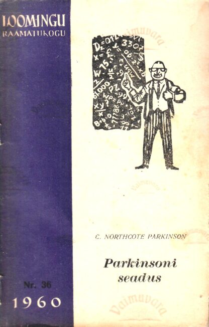 Parkinsoni seadus ja teisi administratiivalaseid uurimusi - C. Northcote Parkinson