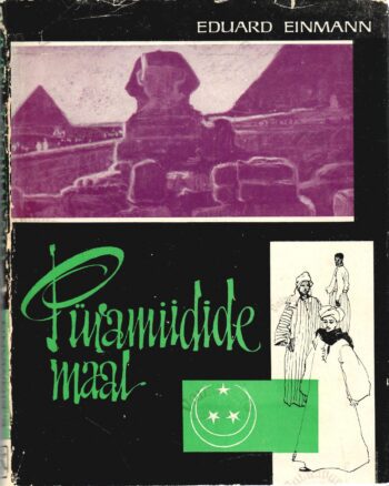 Püramiidide maal - Eduard Einmann