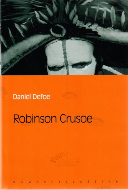 Robinson Crusoe. Eesti Päevalehe romaaniklassika - Daniel Defoe