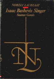 Saatan Gorais. Patukahetseja - Isaac Bashevis Singer Saatan Gorais. Patukahetseja - Isaac Bashevis Singer