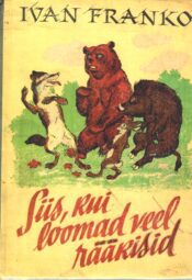 Siis, kui loomad veel rääkisid - Ivan Franko Siis, kui loomad veel rääkisid - Ivan Franko