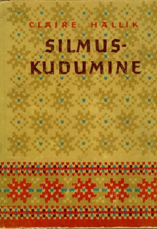 Silmuskudumine - Claire Hallik 1957